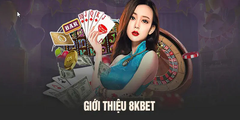 8KBET cam kết mang đến sân chơi uy tín tuyệt đối 