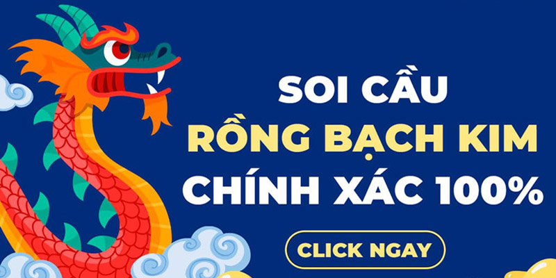 Độ chính xác khi soi cầu rồng bạch kim được đánh giá rất cao